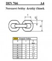 ŘETĚZY NEREZOVÉ (KRÁTKÝ ČLÁNEK) DIN 766/A4